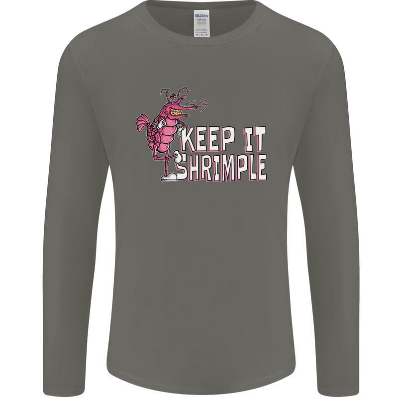 Keep It Shrimple Funny Shrimp Prawns Mens Long Sleeve T-Shirt Charcoal
