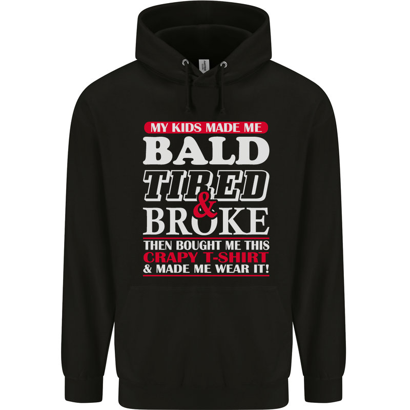 Kids Bald Tired & Broke Father's Day Mens 80% Cotton Hoodie Black