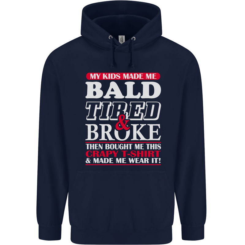 Kids Bald Tired & Broke Father's Day Mens 80% Cotton Hoodie Navy Blue