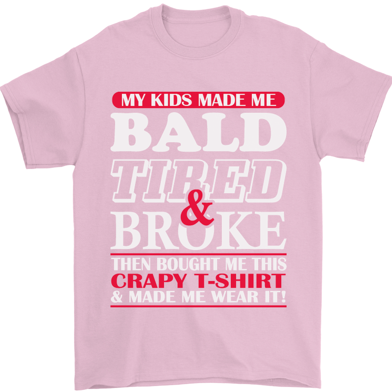 Kids Bald Tired & Broke Father's Day Mens T-Shirt Cotton Gildan Light Pink