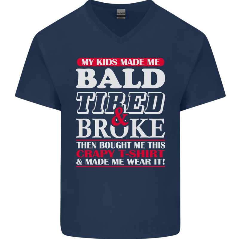 Kids Bald Tired & Broke Father's Day Mens V-Neck Cotton T-Shirt Navy Blue