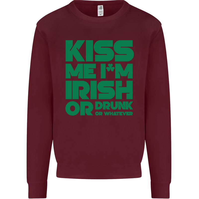 Kiss Me I'm Irish or Drunk St Patricks Day Kids Sweatshirt Jumper Maroon