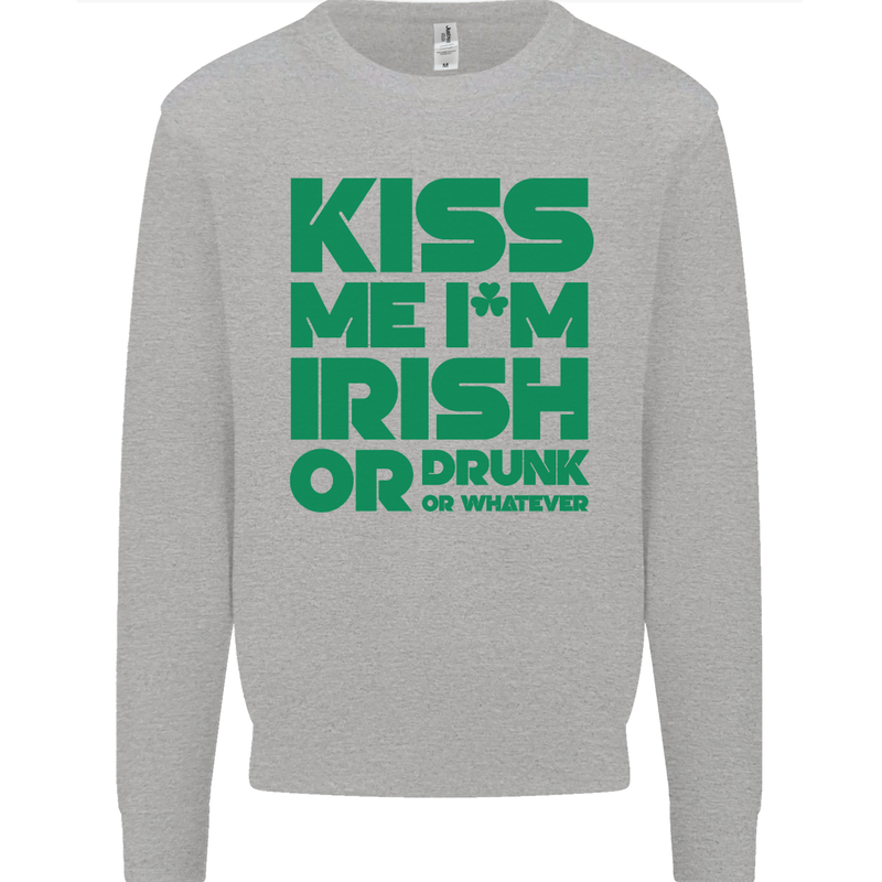 Kiss Me I'm Irish or Drunk St Patricks Day Mens Sweatshirt Jumper Sports Grey