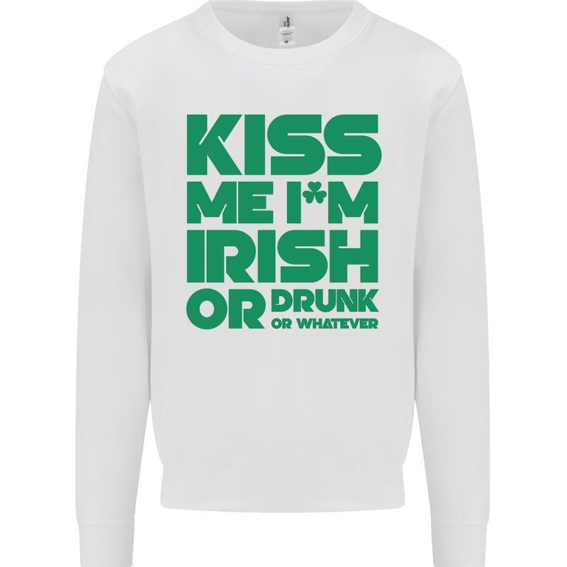 Kiss Me I'm Irish or Drunk St Patricks Day Mens Sweatshirt Jumper White