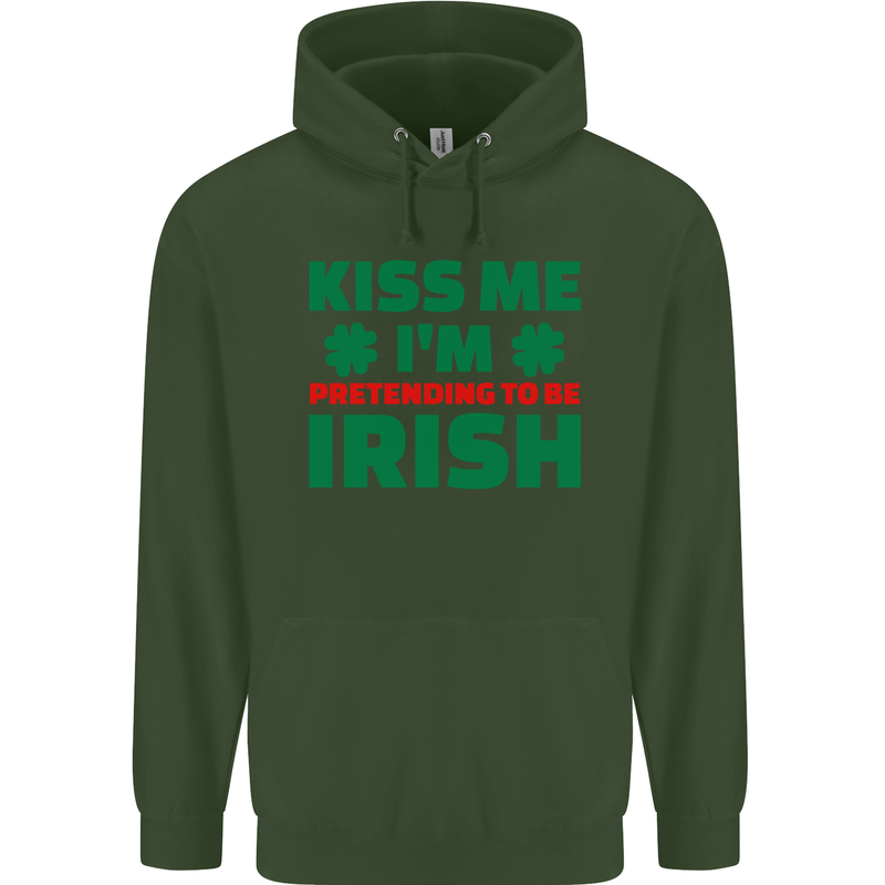 Kiss Me I'm Pretending to Be Irish Mens 80% Cotton Hoodie Forest Green