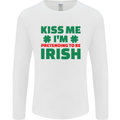 Kiss Me I'm Pretending to Be Irish Mens Long Sleeve T-Shirt White