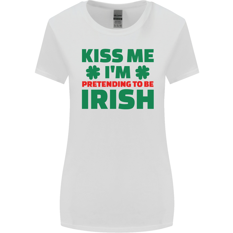 Kiss Me I'm Pretending to Be Irish Womens Wider Cut T-Shirt White
