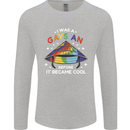 LGBT I Was a Gaysian Before it Came Cool Mens Long Sleeve T-Shirt Sports Grey