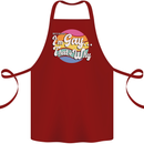 LGBT Im Gay Thats Why Pride Awareness Cotton Apron 100% Organic Maroon
