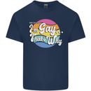 LGBT Im Gay Thats Why Pride Awareness Kids T-Shirt Childrens Navy Blue