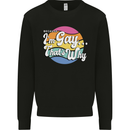 LGBT Im Gay Thats Why Pride Awareness Mens Sweatshirt Jumper Black