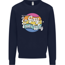 LGBT Im Gay Thats Why Pride Awareness Mens Sweatshirt Jumper Navy Blue