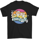 LGBT Im Gay Thats Why Pride Awareness Mens T-Shirt 100% Cotton Black