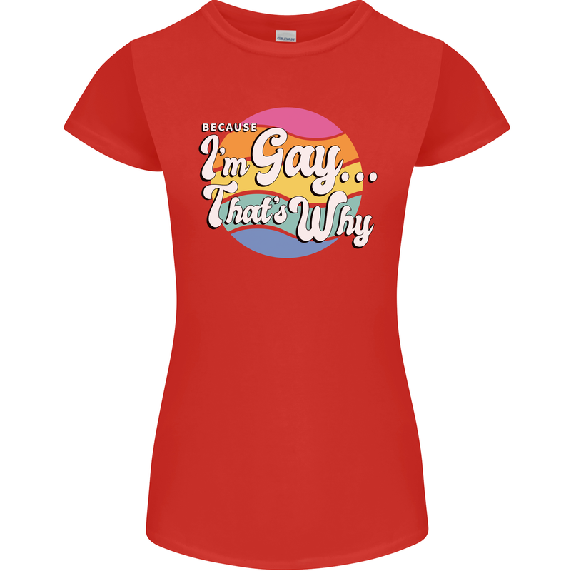 LGBT Im Gay Thats Why Pride Awareness Womens Petite Cut T-Shirt Red