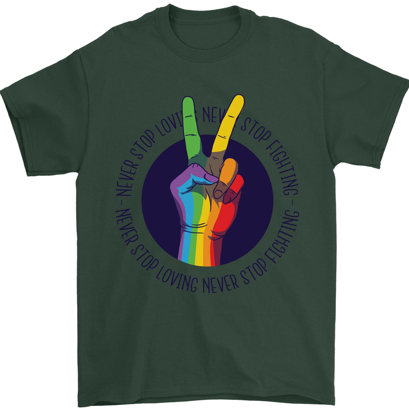 LGBT Never Stop Loving Fighting Gay Pride Mens T-Shirt Cotton Gildan Forest Green