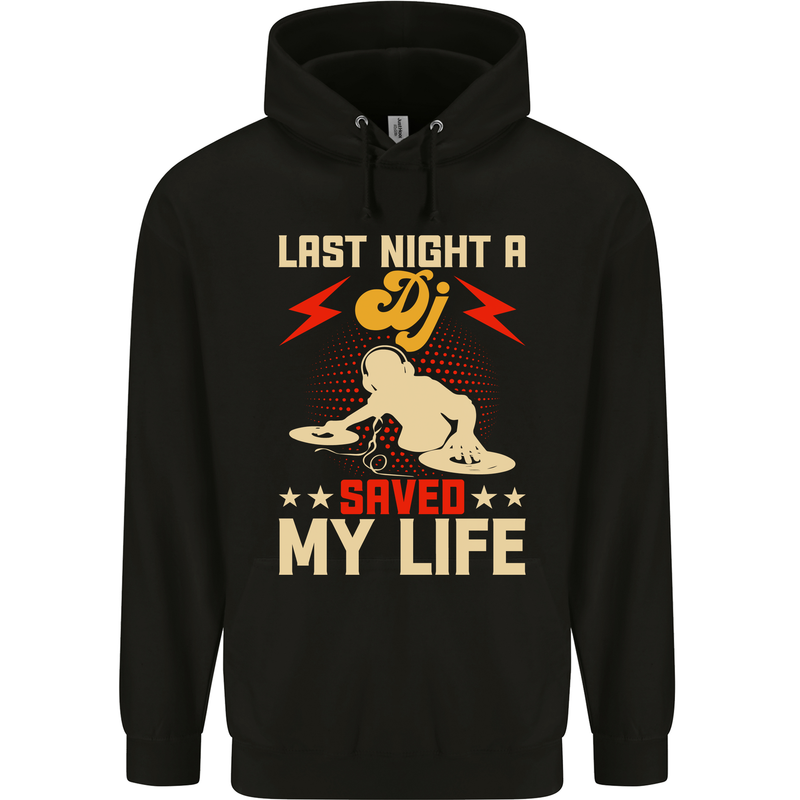 Last Night a DJ Saved My Life DJing Childrens Kids Hoodie Black