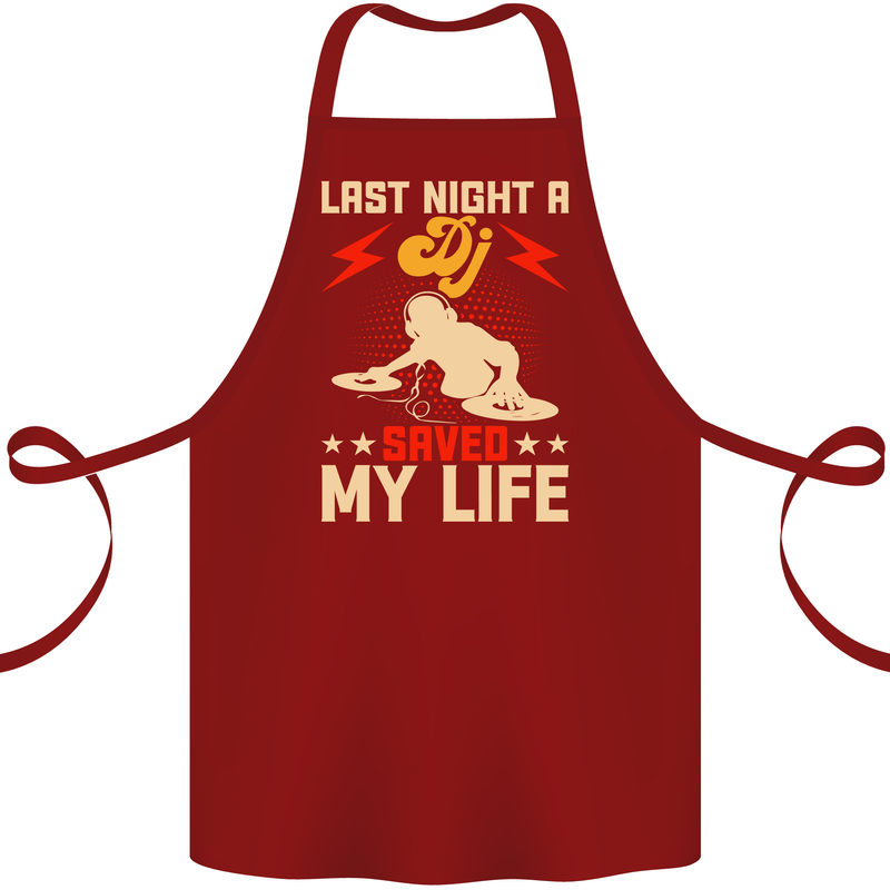 Last Night a DJ Saved My Life DJing Cotton Apron 100% Organic Maroon