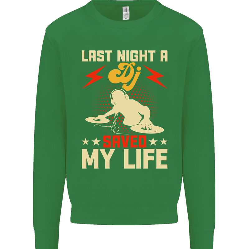 Last Night a DJ Saved My Life DJing Kids Sweatshirt Jumper Irish Green