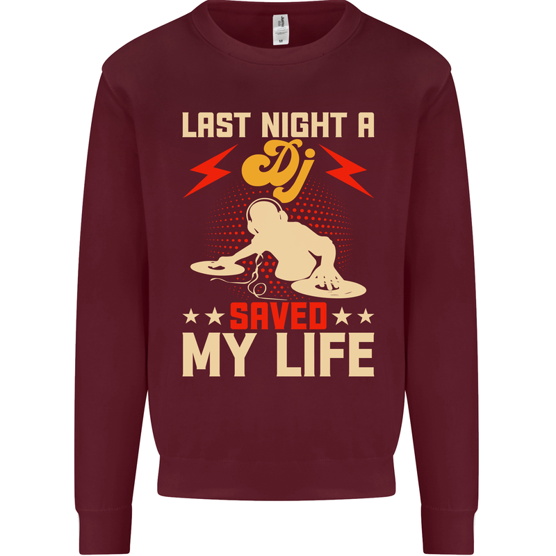 Last Night a DJ Saved My Life DJing Kids Sweatshirt Jumper Maroon