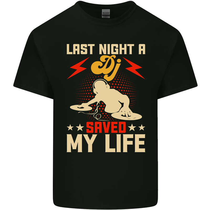 Last Night a DJ Saved My Life DJing Mens Cotton T-Shirt Tee Top Black