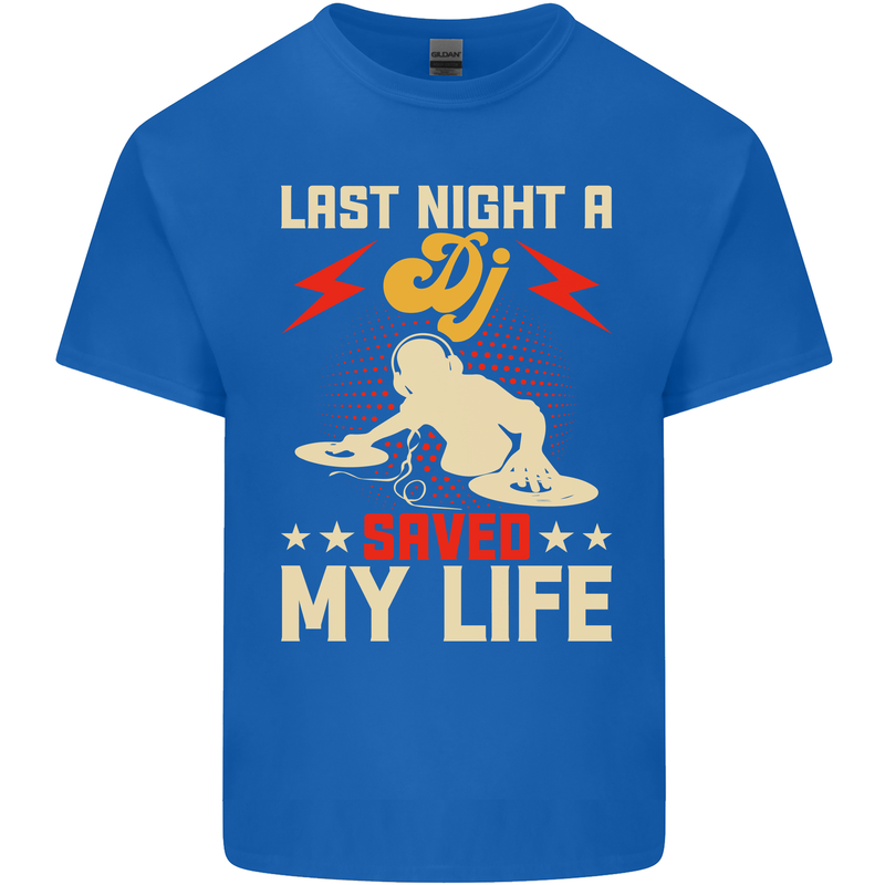 Last Night a DJ Saved My Life DJing Mens Cotton T-Shirt Tee Top Royal Blue