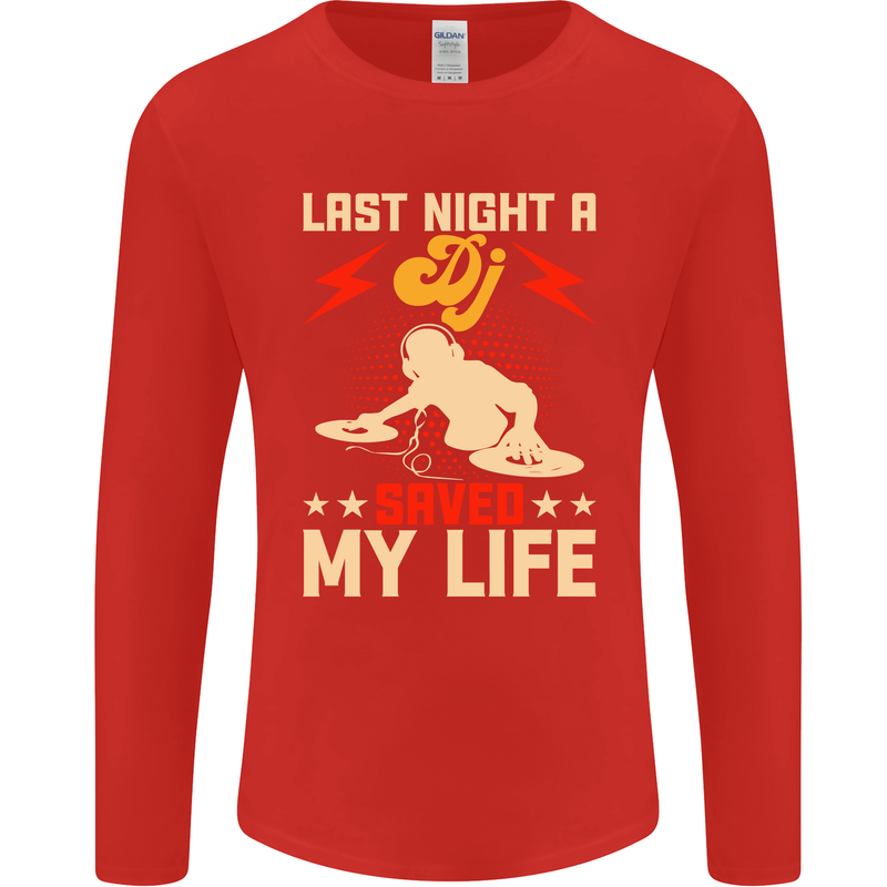 Last Night a DJ Saved My Life DJing Mens Long Sleeve T-Shirt Red