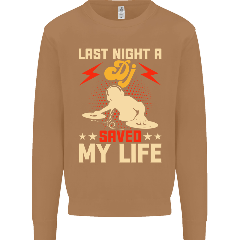 Last Night a DJ Saved My Life DJing Mens Sweatshirt Jumper Caramel Latte