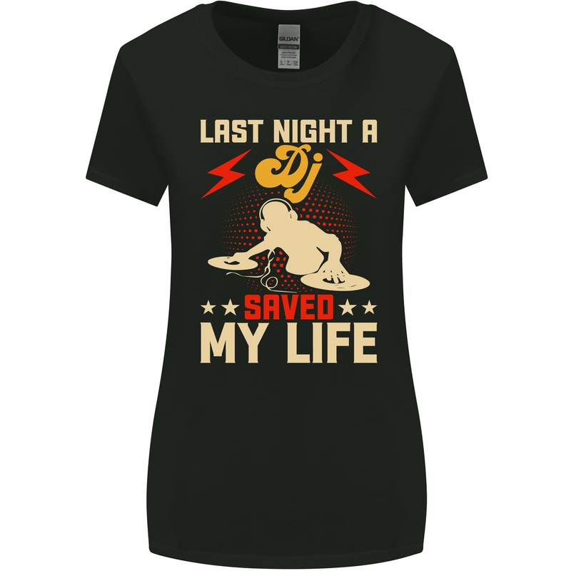 Last Night a DJ Saved My Life DJing Womens Wider Cut T-Shirt Black