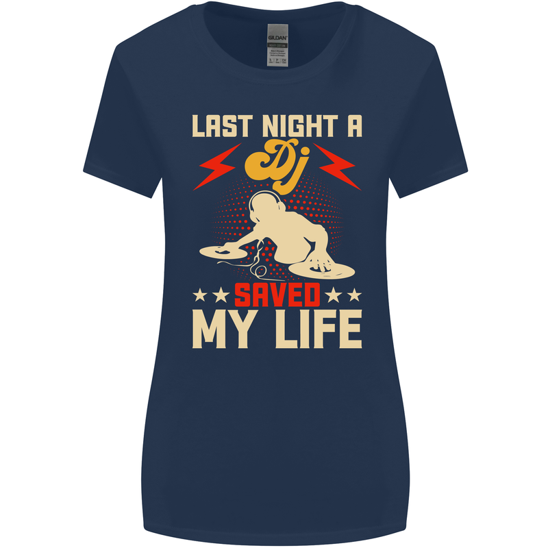 Last Night a DJ Saved My Life DJing Womens Wider Cut T-Shirt Navy Blue