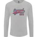 Legend Since 51st Birthday 1972 Mens Long Sleeve T-Shirt Sports Grey