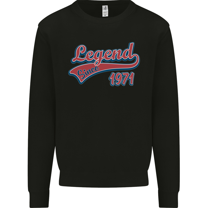 Legend Since 52nd Birthday 1971 Mens Sweatshirt Jumper Black