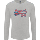 Legend Since 74th Birthday 1949 Mens Long Sleeve T-Shirt Sports Grey