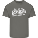 Legendaddy Funny Father's Day Daddy Mens Cotton T-Shirt Tee Top Charcoal