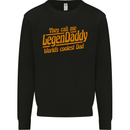 Legendaddy Funny Father's Day Daddy Mens Sweatshirt Jumper Black