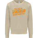 Legendaddy Funny Father's Day Daddy Mens Sweatshirt Jumper Sand