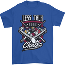 Less Talk More Chalk Funny 9-Ball Pool Mens T-Shirt 100% Cotton Royal Blue