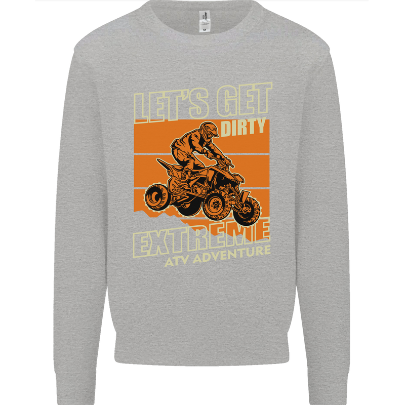 Lets Get Dirty ATV 4X4 Quad Bike Biking Kids Sweatshirt Jumper Sports Grey