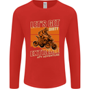 Lets Get Dirty ATV 4X4 Quad Bike Biking Mens Long Sleeve T-Shirt Red