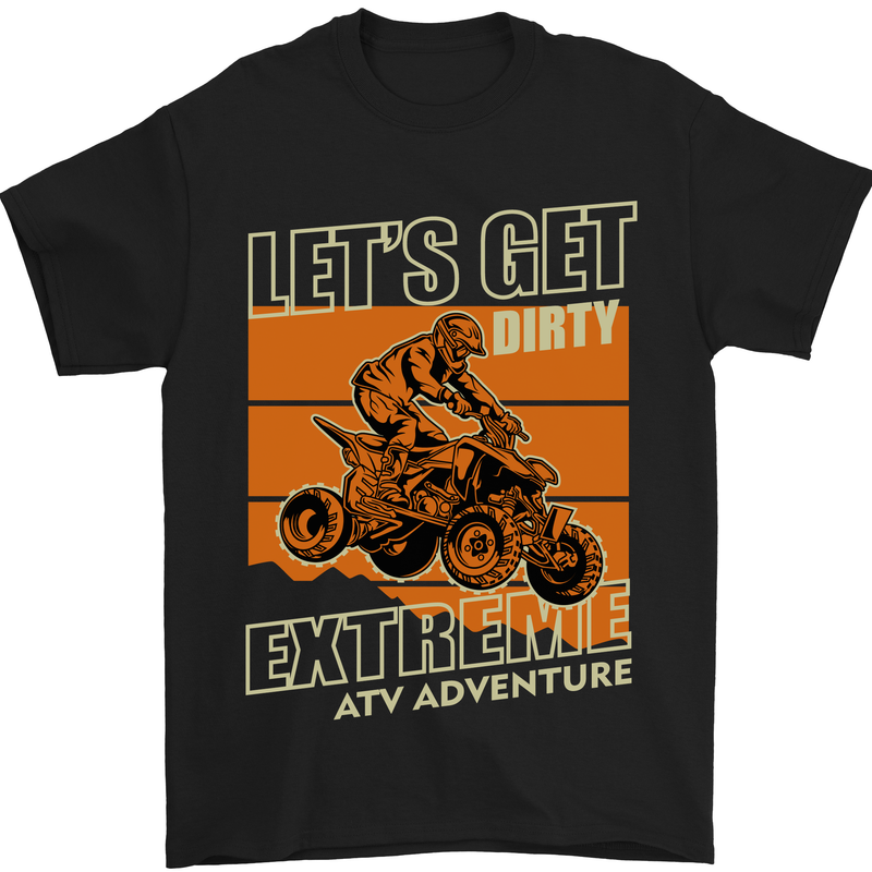 Lets Get Dirty ATV 4X4 Quad Bike Biking Mens T-Shirt Cotton Gildan Black