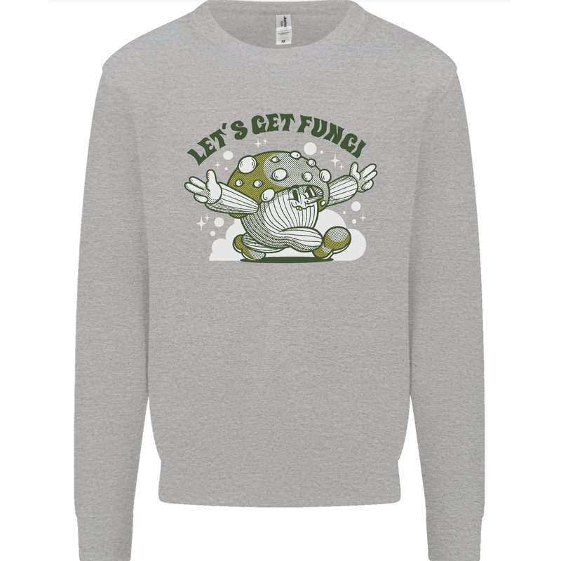 Lets Get Fungi Funky Magic Mushrooms Kids Sweatshirt Jumper Sports Grey