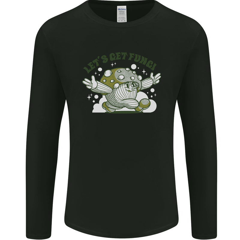 Lets Get Fungi Funky Magic Mushrooms Mens Long Sleeve T-Shirt Black