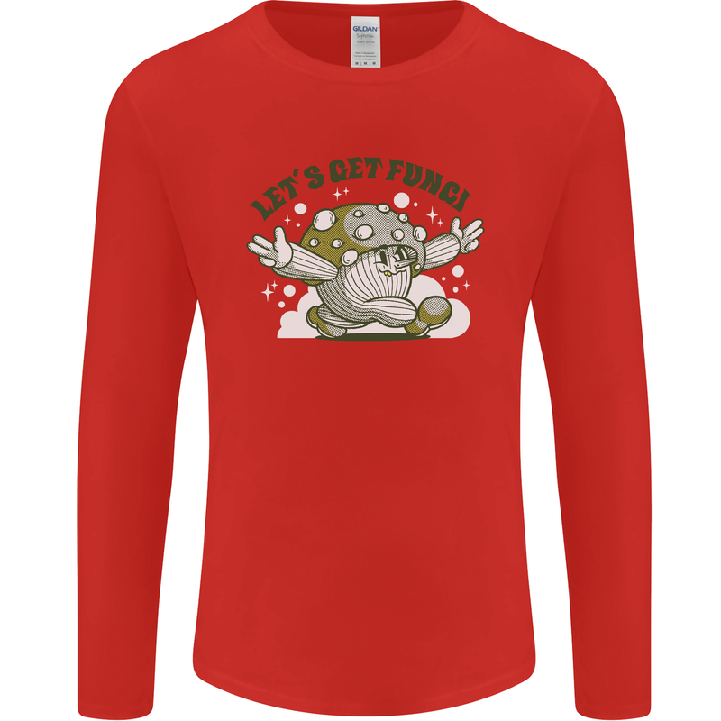 Lets Get Fungi Funky Magic Mushrooms Mens Long Sleeve T-Shirt Red