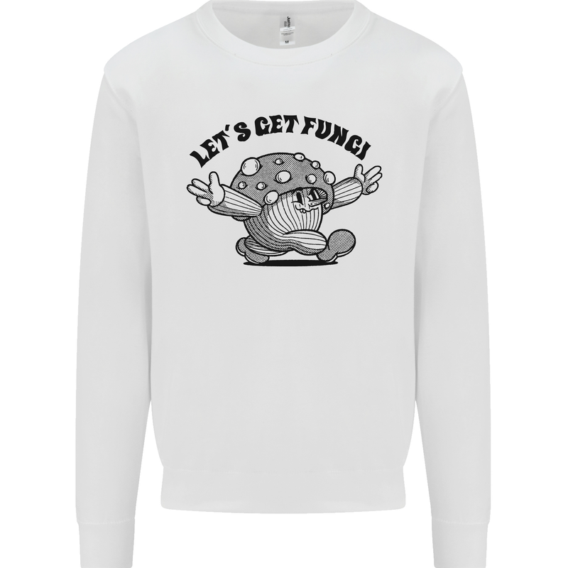 Lets Get Fungi Magic Mushrooms LSD Kids Sweatshirt Jumper White