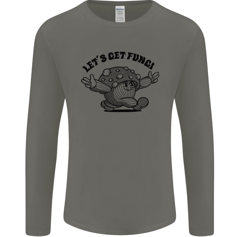 Lets Get Fungi Magic Mushrooms LSD Mens Long Sleeve T-Shirt Charcoal