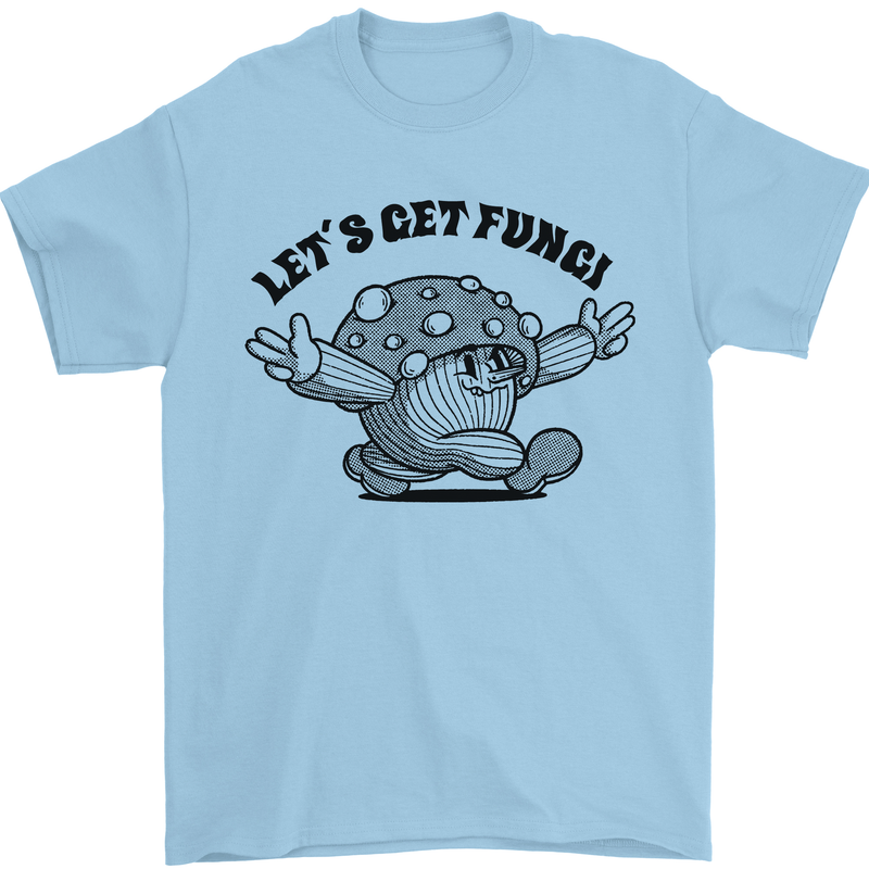 Lets Get Fungi Magic Mushrooms LSD Mens T-Shirt 100% Cotton Light Blue