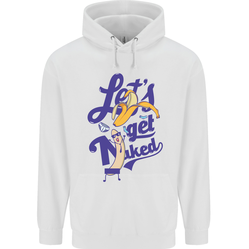 Lets Get Naked Mens Hoodie White