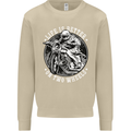 Life Is Better On Two Wheels Mens Sweatshirt Jumper Sand
