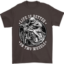 Life Is Better On Two Wheels Mens T-Shirt Cotton Gildan Dark Chocolate