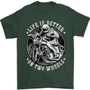 Life Is Better On Two Wheels Mens T-Shirt Cotton Gildan Forest Green