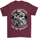 Life Is Better On Two Wheels Mens T-Shirt Cotton Gildan Maroon